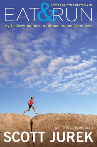Eat & Run by Scott Jurek