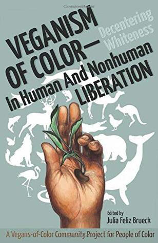 Veganism of Color by Julia Feliz Brueck